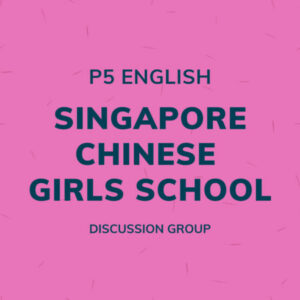 Group logo of P5 English – Singapore Chinese Girls School Discussion Group