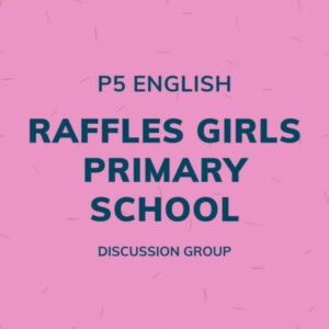 Group logo of P5 English – Raffles Girls Primary School Discussion Group