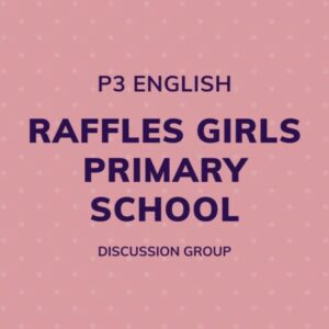 Group logo of P3 English – Raffles Girls Primary School Discussion Group