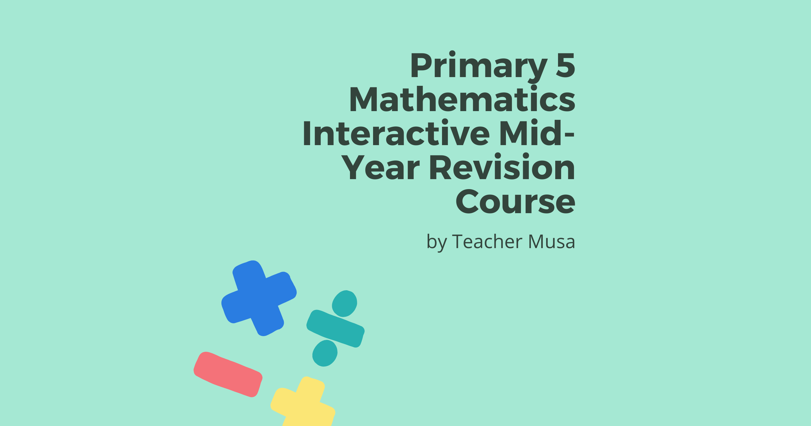 mathematics-interactive-mid-year-revision-course-p5-learner-net