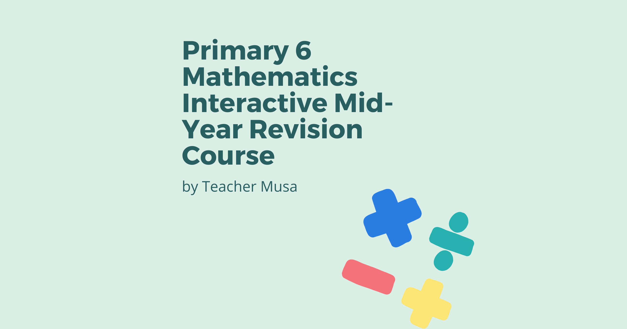 mathematics-interactive-mid-year-revision-course-p6-learner-net