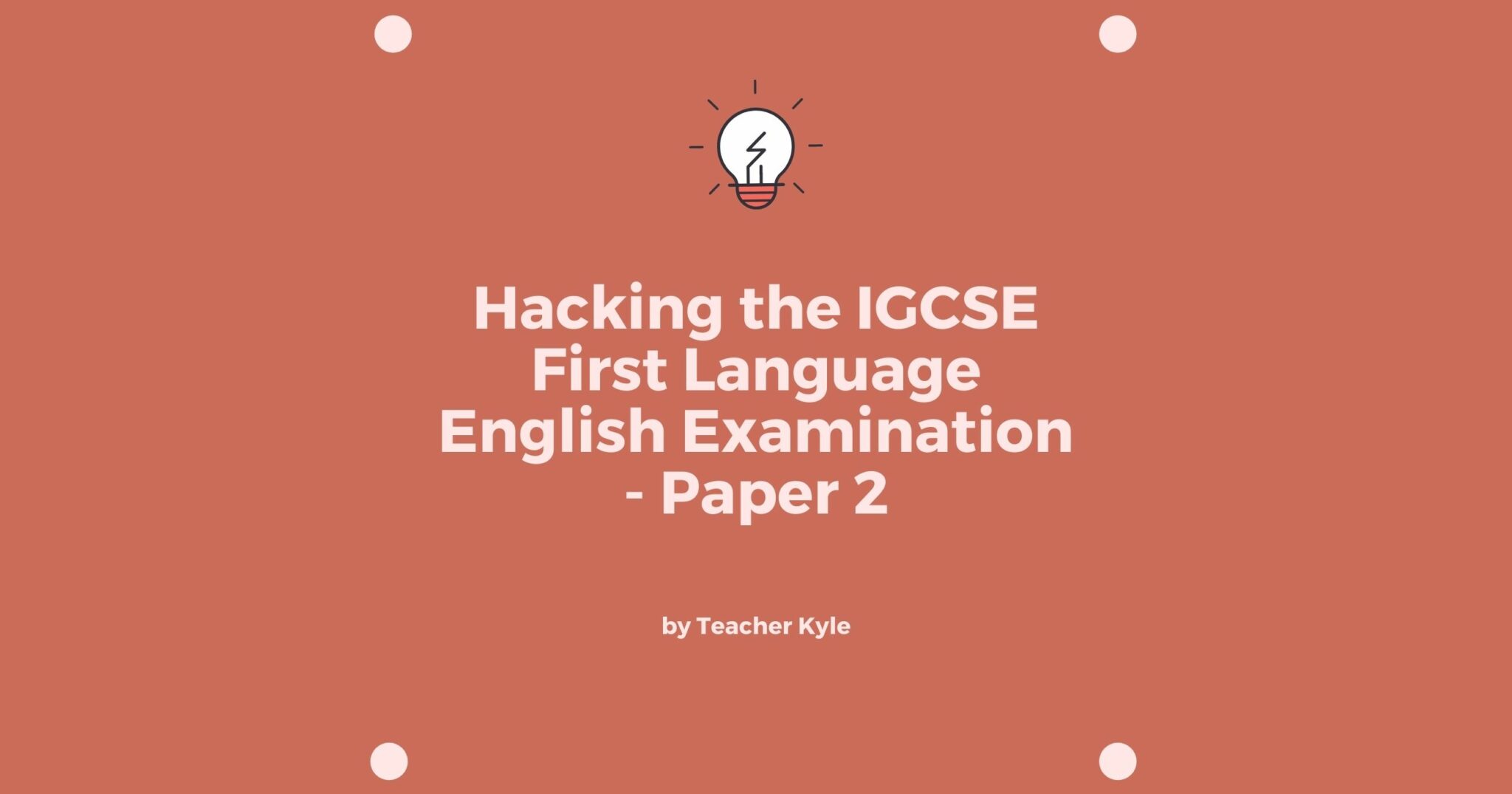 Hacking the IGCSE First Language English Examination: Paper 1 & 2 ...